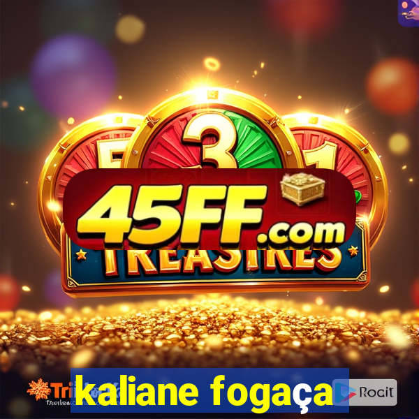 kaliane fogaça